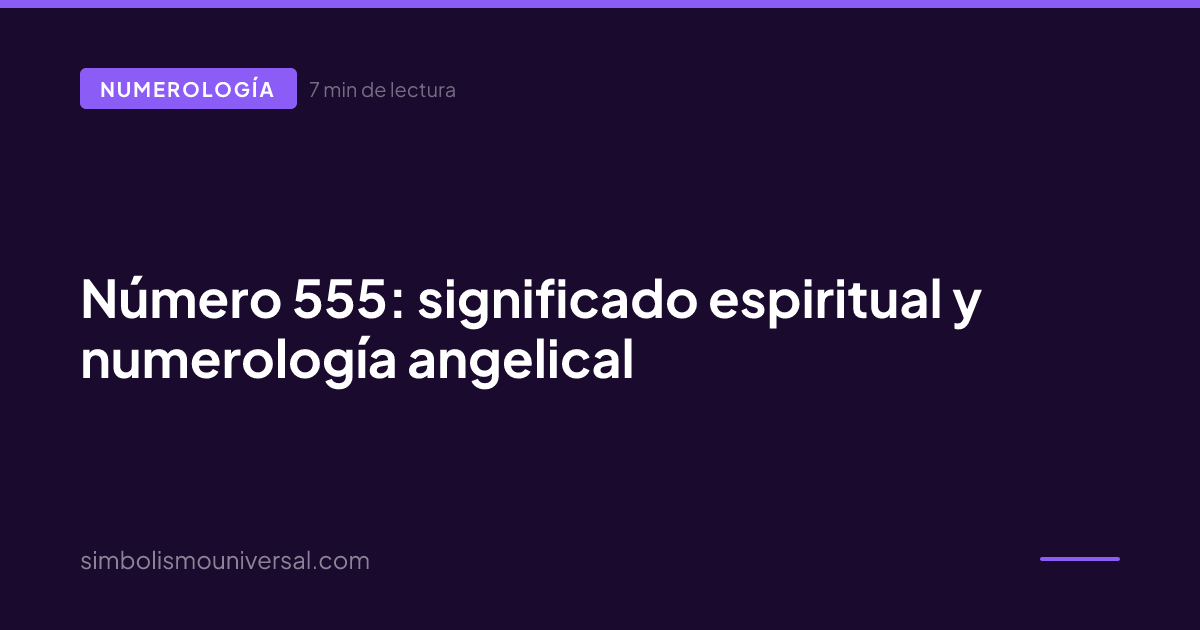 Angel Number 555: spiritual meaning and numerology