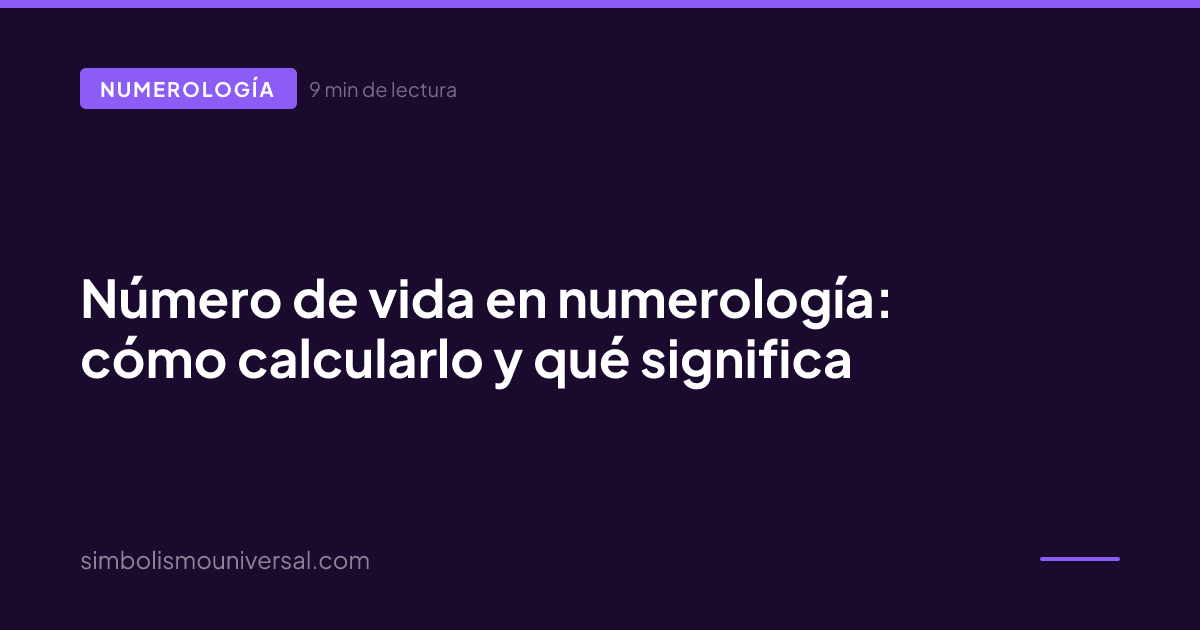 Life Number in Numerology: how to calculate it and what it means