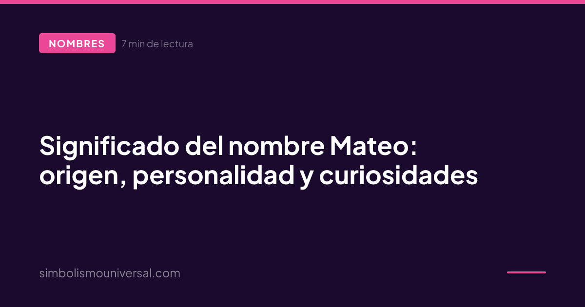 Meaning of the Name Mateo: Origin, Personality and Curiosities
