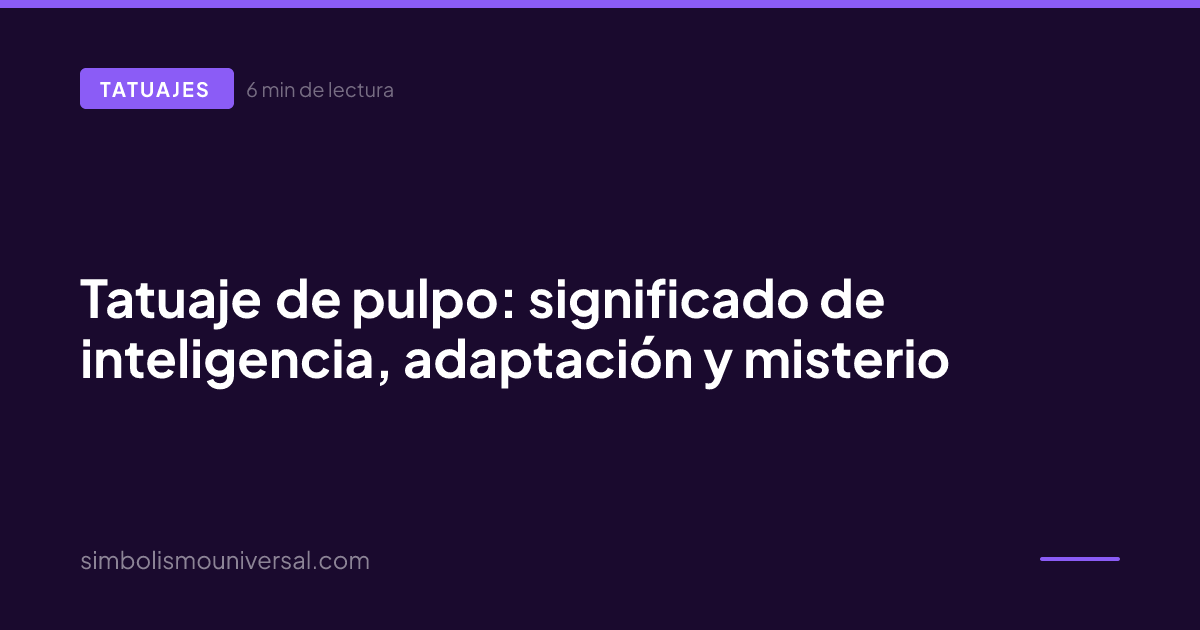 Tatuaje de pulpo: significado de inteligencia, adaptación y misterio