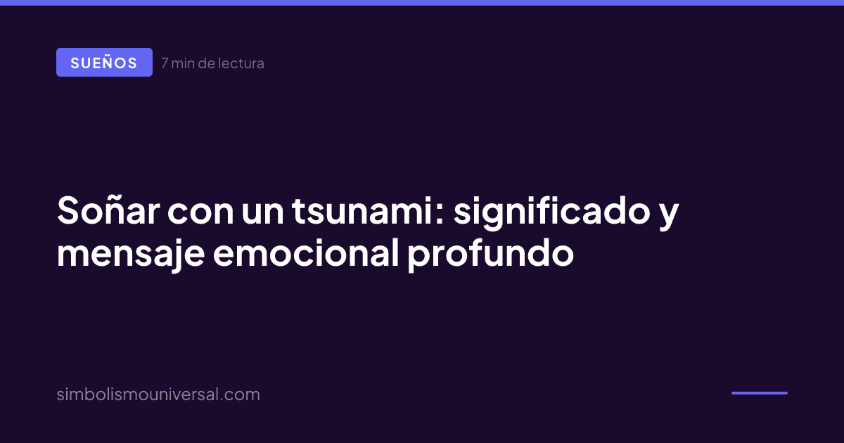 Dreaming of a tsunami: meaning and deep emotional message